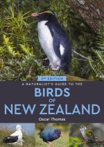 A Naturalist's Guide to the Birds of New Zealand