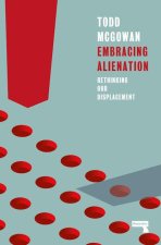 Embracing Alienation: Rethinking Our Displacement