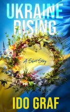 Ukraine Rising: A Short Story