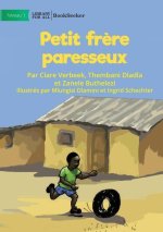 Lazy Little Brother - Petit fr?re paresseux