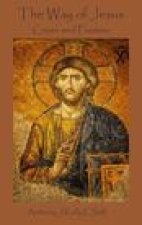 The Way of Jesus: Cross and Passion