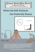 When the Social Sciences Get Positively Runny