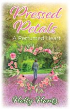 Pressed Petals: A Perfumed Heart