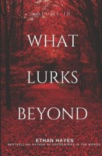 What Lurks Beyond: Volume 10