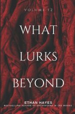 What Lurks Beyond: Volume 12
