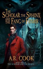 The Scholar, the Sphinx, and the Fang of Fenrir: A Young Adult Fantasy Adventure