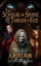 The Scholar, the Sphinx, and the Threads of Fate: A Young Adult Fantasy Adventure