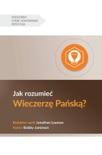 Jak rozumie? Wieczerz? Pa?sk?? (Understanding the Lord's Supper) (Polish)