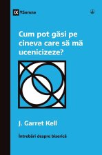 Cum pot g?si pe cineva care s? m? ucenicizeze? (How Can I Find Someone to Disciple Me?) (Romanian)