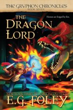 The Dragon Lord (The Gryphon Chronicles, Book 7)