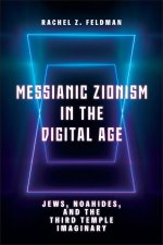 Messianic Zionism in the Digital Age – Jews, Noahides, and the Third Temple Imaginary