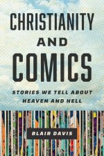 Christianity and Comics – Stories We Tell About Heaven and Hell