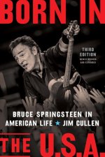 Born in the U.S.A. – Bruce Springsteen in American Life, 3rd edition, Revised and Expanded