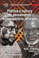 Politica e cultura no pensamento emancipatório africano: Amilcar Cabral e Ernest Wamba dia Wamba