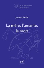 La mère, l'amante, la mort