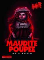 HANTE -MAUDITE POUPEE