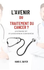 L'avenir du traitement du cancer ?