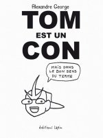 Tom est un con