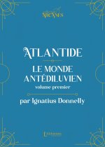 Atlantide: Le monde antediluvien (Nouvelle traduction - Texte intégral illustré)