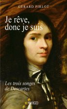 JE REVE DONC JE SUIS