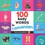 100 body words in romanian: Bilingual picture book for kids: english / romanian with pronunciations