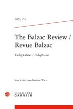 Revue balzac 2023, n  6 - l'adaptation/adaptation