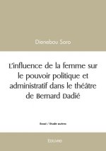 L'influence de la femme sur le pouvoir politique et administratif dans le théâtre de bernard dadié