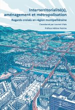 Interterritorialité(s), aménagement et métropolisation