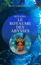 OCEANIA LE ROYAUME DES ABYSSES