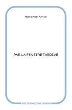Par la fenêtre tardive