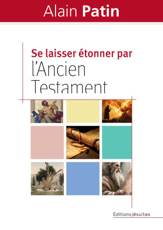 Redécouvrir l'Ancien Testament