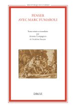 Penser avec Marc Fumaroli