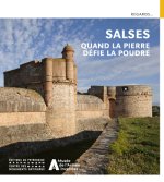 Salses - Quand la pierre défie la poudre