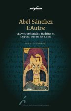 Abel de Sanchez - L'Autre
