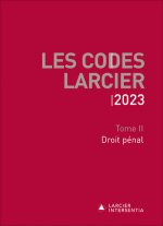 Codes Larcier 2023 - Tome 2 Droit pénal
