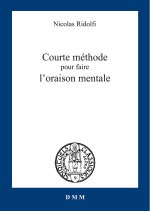 Courte méthode pour faire l'oraison mentale