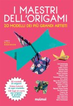 maestri dell'origami. 20 modelli dei più grandi artisti