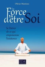 LA FORCE D'ETRE SOI
