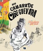 Mon camarade Che Guevara