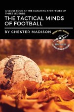 The Tactical Minds of Football