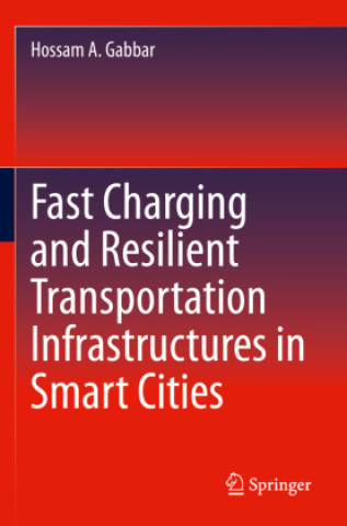 Fast Charging and Resilient Transportation Infrastructures in Smart Cities