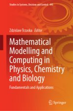 Mathematical Modelling and Computing in Physics, Chemistry and Biology
