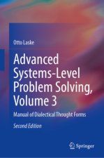 Advanced Systems-Level Problem Solving, Volume 3