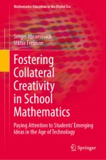 Fostering Collateral Creativity in School Mathematics