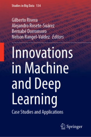 Innovations in Machine and Deep Learning