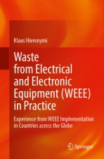 Waste from Electrical and Electronic Equipment (WEEE) in Practice