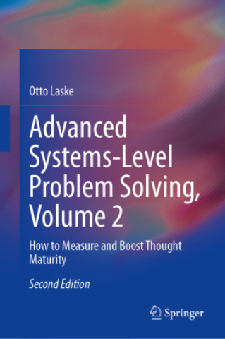 Advanced Systems-Level Problem Solving, Volume 2
