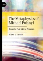 The Metaphysics of Michael Polanyi