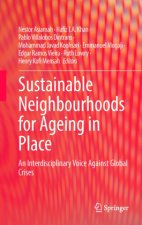 Sustainable Neighbourhoods for Ageing in Place