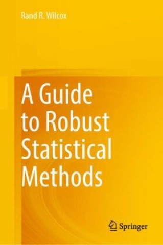 A Guide to Robust Statistical Methods